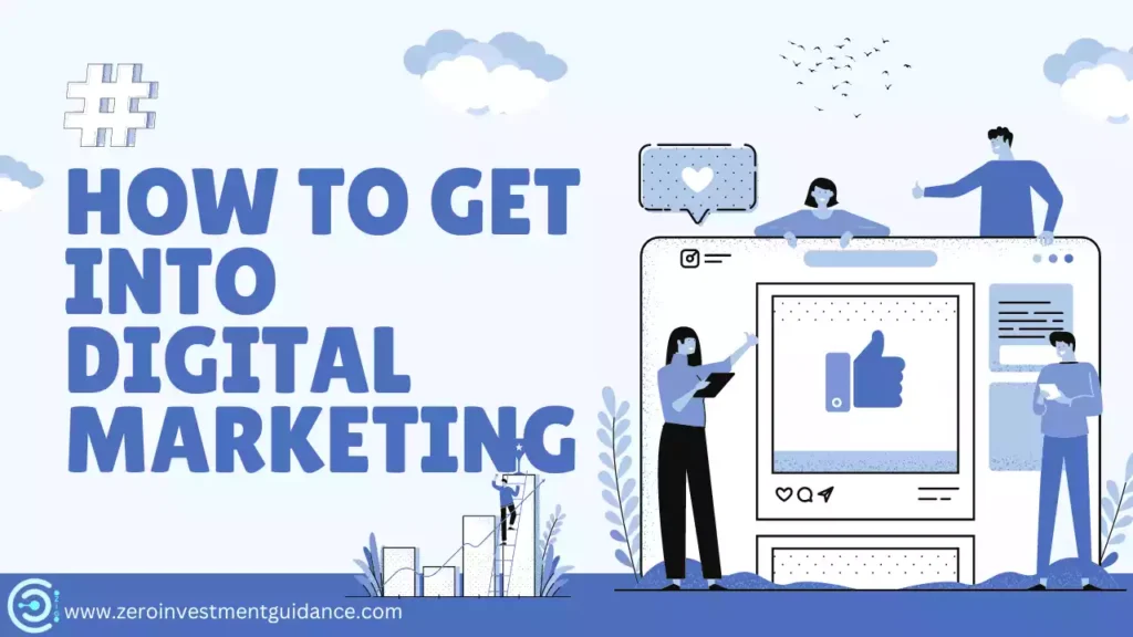 How to Get into Digital Marketing